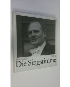 Kirjailijan Ernst Haeflinger käytetty kirja Die Singstimme (UUSI)
