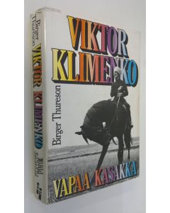 Kirjailijan Birger Thureson käytetty kirja Viktor Klimenko - vapaa kasakka