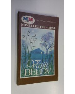 Kirjailijan Vasili Belov käytetty kirja Kaksi valoisaa vastakkain : humoristisia kertomuksia ja novelleja