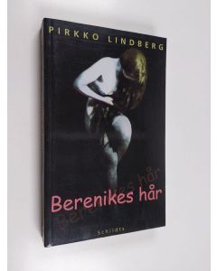 Kirjailijan Pirkko Lindberg käytetty kirja Berenikes hår
