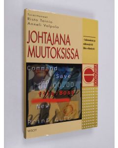 Tekijän Risto ym. Tainio  käytetty kirja Johtajana muutoksissa : kokemuksia ja näkemyksiä liike-elämästä