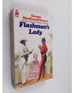 Tekijän George MacDonald Fraser  käytetty kirja Flashman's lady : from the Flashman papers, 1842-1845