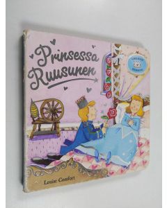 Kirjailijan Louise Comfort käytetty kirja Prinsessa Ruusunen