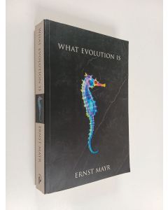 Kirjailijan Ernst Mayr käytetty kirja What Evolution is