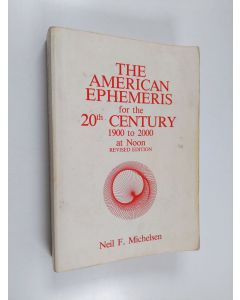 käytetty kirja The American Ephemeris for the 20th Century - 1900 to 2000 at Noon