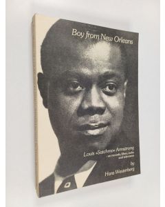 Kirjailijan Hans Westerberg käytetty kirja Boy from New Orleans : Louis "Satchmo" Armstrong on records, films, radio and television