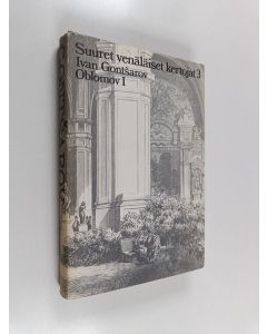 Kirjailijan I. A. Gontsarov käytetty kirja Oblamov 1