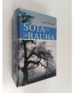 Kirjailijan Leo Tolstoi käytetty kirja Sota ja rauha : ensimmäinen versio