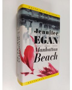 Kirjailijan Jennifer Egan käytetty kirja Manhattan Beach