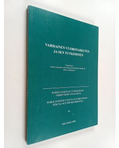 käytetty kirja Varhainen vuorovaikutus ja sen tutkiminen : Puheen ja kielen tutkimuksen päivät Helsingissä 13.-14.3.2008