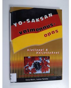 Kirjailijan Eeva Nolvi käytetty kirja Yo-saksan valmennusopas : kielioppi & harjoitukset