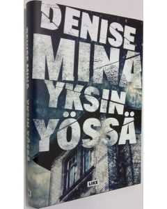 Kirjailijan Denise Mina käytetty kirja Yksin yössä (ERINOMAINEN)