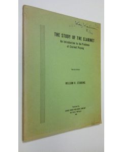 Kirjailijan William H. Stubbins käytetty kirja The study of the clarinet : an introduction to the problems of clarinet playing