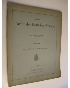 käytetty kirja Aus dem Archiv der Deutschen Seewarte VI. Jahrgang: 1883 - Herausgegeben von der Direktion der Seewarte