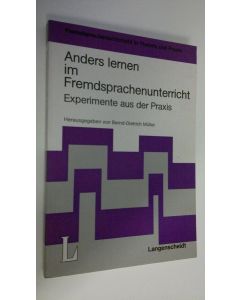 Kirjailijan Bernd-Dietrich Muller käytetty kirja Anders lernen im Fremdsprachenunterricht  :Experimente aus der Praxis (ERINOMAINEN)