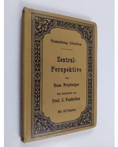 Kirjailijan Hans Freyberger & J. Vonderlinn käytetty kirja Zentral-Perspektive
