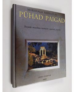 käytetty kirja Pühad paigad : Teejuht maailma vaimsete oaaside juurde