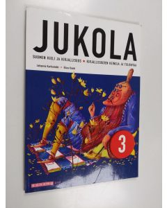 Kirjailijan Johanna Karhumäki käytetty kirja Jukola 3 : suomen kieli ja kirjallisuus - Kirjallisuuden keinoja ja tulkintaa