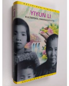 Kirjailijan Yiyun Li käytetty kirja Kultapoika, smaragdityttö