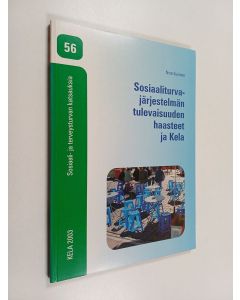 Kirjailijan Nina Suvinen käytetty kirja Sosiaaliturvajärjestelmän tulevaisuuden haasteet ja Kela