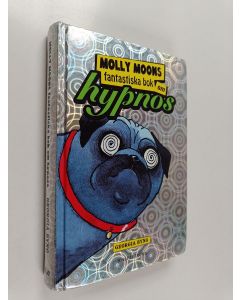 Kirjailijan Georgia Byng käytetty kirja Molly Moons fantastiska bok om hypnos