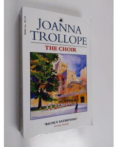 Kirjailijan Joanna Trollope käytetty kirja The Choir