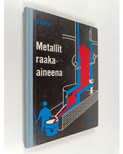 Kirjailijan Conrad Barth käytetty kirja Metallit raaka-aineena