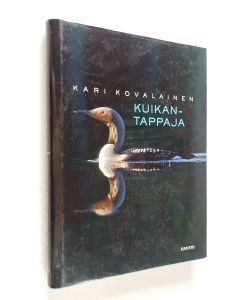 Kirjailijan Kari Kovalainen käytetty kirja Kuikantappaja