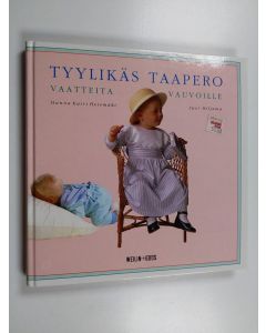 Kirjailijan Suvi Hiljama & Hanna Katri Hetemäki käytetty kirja Tyylikäs taapero : vaatteita vauvoille (+kaavat)