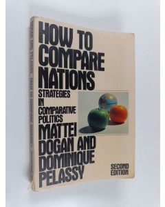 Kirjailijan Mattei Dogan käytetty kirja How to compare nations : strategies in comparative politics