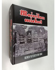 Kirjailijan Kimmo Sorko käytetty kirja Mainilan miehet : Niemen patteristo 1941-1944