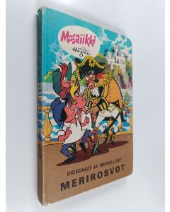 Kirjailijan Hannes Hegen käytetty kirja Digedagit ja merkilliset merirosvot