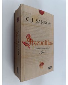 Kirjailijan C. J. Sansom käytetty kirja Itsevaltias