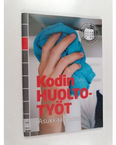 käytetty teos Kodin huoltotyöt : asukkaan opas
