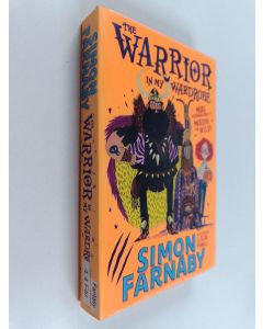 Kirjailijan Simon Farnaby käytetty kirja The warrior in my wardrobe : More misadventures of Merdyn the Wild