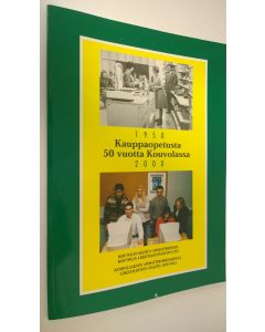 Kirjailijan Salme Hintsala-Kauppi käytetty kirja Kauppaopetusta 50 vuotta Kouvolassa : 1950-2000