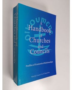 käytetty kirja A handbook of churches and councils : profiles of ecumenical relationships