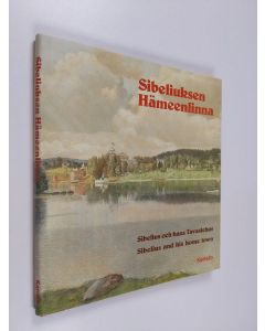 Kirjailijan Y. S. Koskimies & Eino Örlund käytetty kirja Sibeliuksen Hämeenlinna