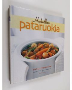Kirjailijan Sonia Stevenson käytetty kirja Herkullisia pataruokia