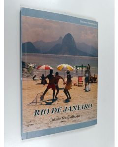 Kirjailijan Timoteo Cavalheiro käytetty kirja Rio de Janeiro : cidade maravilhosa