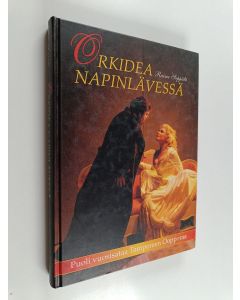 Kirjailijan Raimo Seppälä käytetty kirja Orkidea napinlävessä : puoli vuosisataa Tampereen oopperaa