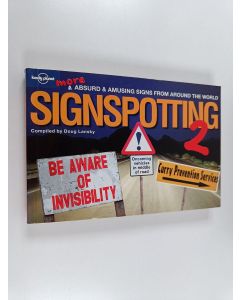 käytetty kirja Signspotting 2 : more absurb & amusing signs around the world