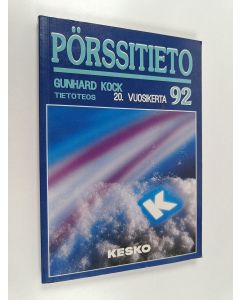 Kirjailijan Gunhard Kock käytetty kirja Pörssitieto 1992 : osakesäästäjän käsikirja