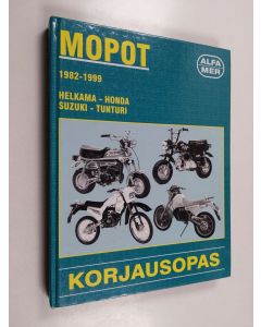 Kirjailijan Esko Mauno käytetty kirja Mopot 1982-1999 : korjausopas : Helkama, Honda, Suzuki, Tunturi