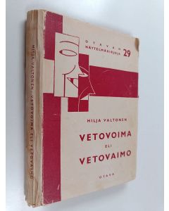 Kirjailijan Hilja Valtonen käytetty kirja Vetovoima eli vetovaimo
