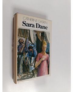 Kirjailijan Catherine Gaskin käytetty kirja Sara Dane