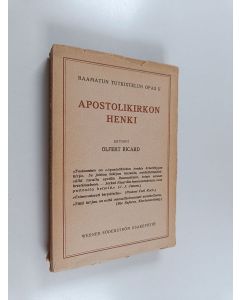 Kirjailijan Olfert Ricard käytetty kirja Apostolikirkon henki : ("Apostolien tekojen" ja Uuden Testamentin kirjekirjallisuuden perustalla)