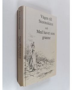 Kirjailijan Anni Blomqvist käytetty kirja Vägen till Stormskäret - och Med havet som granne