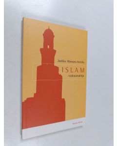 Kirjailijan Jaakko Hämeen-Anttila käytetty kirja Islam : taskusanakirja