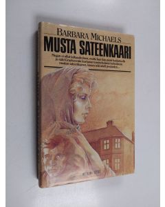 Kirjailijan Barbara Michaels käytetty kirja Musta sateenkaari : romaani